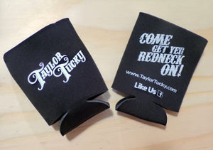 Taylor Tucky Official "Come Get Yer Redneck On" Koozie