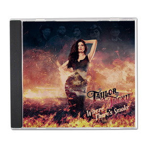 Taylor Tucky CD - "Where There's Smoke"